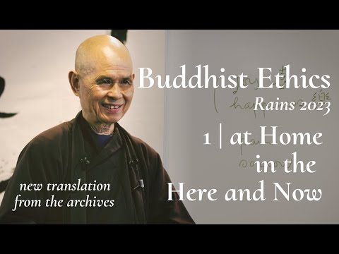 I Ethics, Mindfulness and the Four Noble Truths | Thich Nhat Hanh