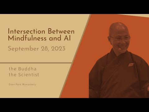 Intersection Between Mindfulness and AI | Sister Dang Nghiem | 2023-09-28