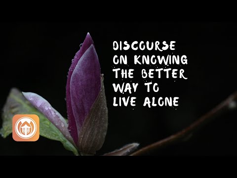Discourse on Knowing the Better Way to Live Alone | Read by Brother Bao Tich