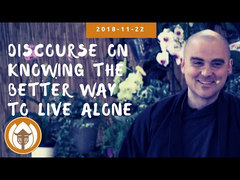 Discourse on Knowing the Better Way to Live Alone | Br Pháp Linh (br. Spirit)